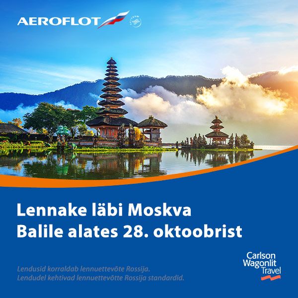 Aeroflot alustab lende Denpasari Indoneesias. Kampaaniahind Riiast ja Helsingist!